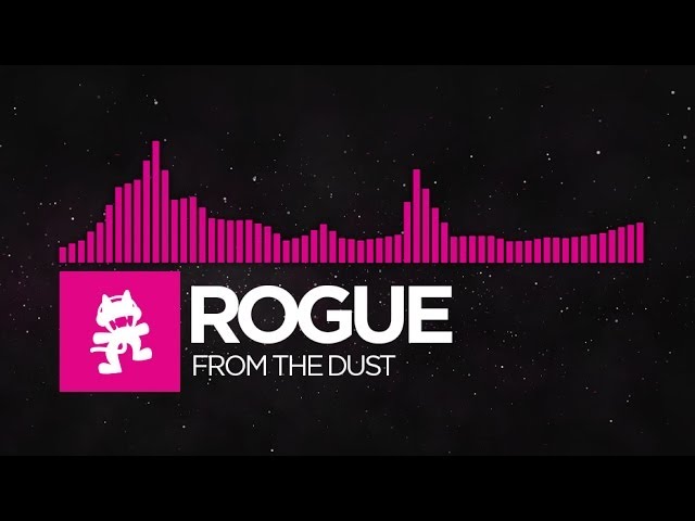 [Drumstep] - Rogue - From The Dust [Monstercat Release]