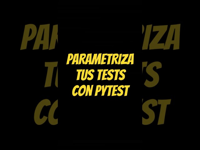 Deja de repetirte una y otra vez, parametriza tus tests! #programming #test #python #pytest
