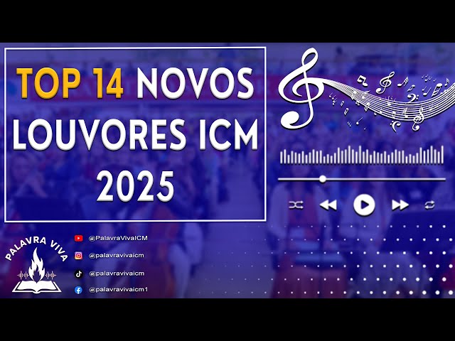 [LOUVOR] TOP 14 NOVOS LOUVORES ICM - 2025