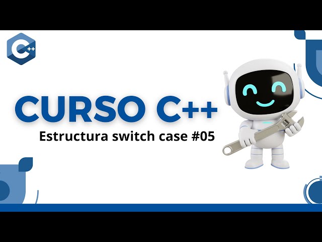 🚀🎓 Curso Completo de C++ desde Cero | SWITCH CASE | Miguel Borja Academy