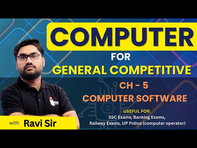 Computer for General Competitive Exams | Day 10 | Computer Software | Chapter 5 | PYQs and MCQs