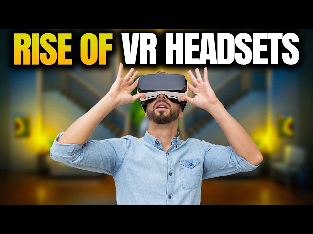 Why VR Headsets Are Growing Faster Than Anyone Expected