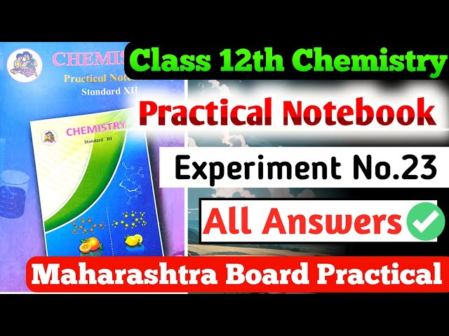 Class 12th Chemistry Practical Notebook|| Experiment No.23 all answers|| 12th Chemistry Practical