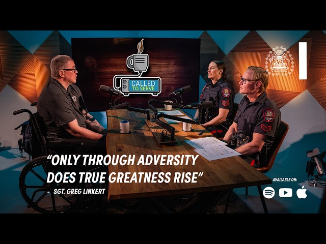 🎙️ Called to Serve, The Podcast - Season 3, Episode 4 - Sgt. Greg Linkert