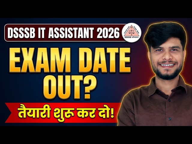 DSSSB IT Assistant Grade A Exam Date 2026 | IT Assistant Grade A DSSSB Exam Date | DSSSB Admit Card