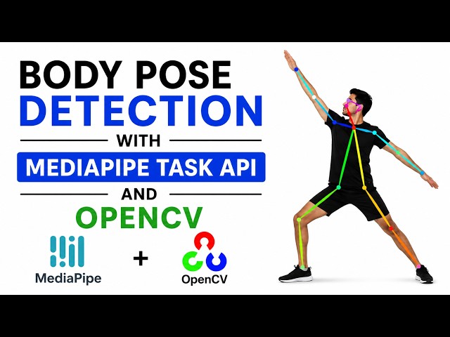 Real-Time Body Pose Detection Using MediaPipe Task API & OpenCV