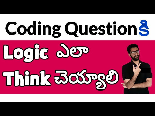 Coding Questionకి Logic ఎలా Think చెయ్యాలి | Vamsi Bhavani
