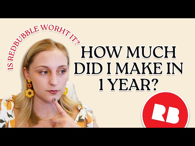 How Much Money I Made on Redbubble in 1 Year (Is it Worth it?)