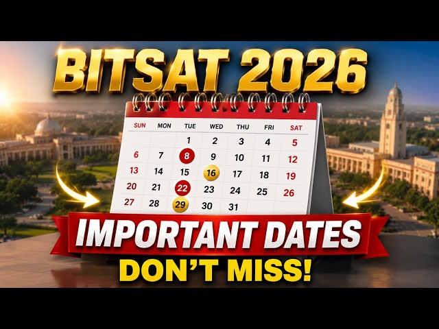 🚨 BITSAT 2026 Upcoming Important Dates & Iteration Schedule | Don't Miss These Deadlines!