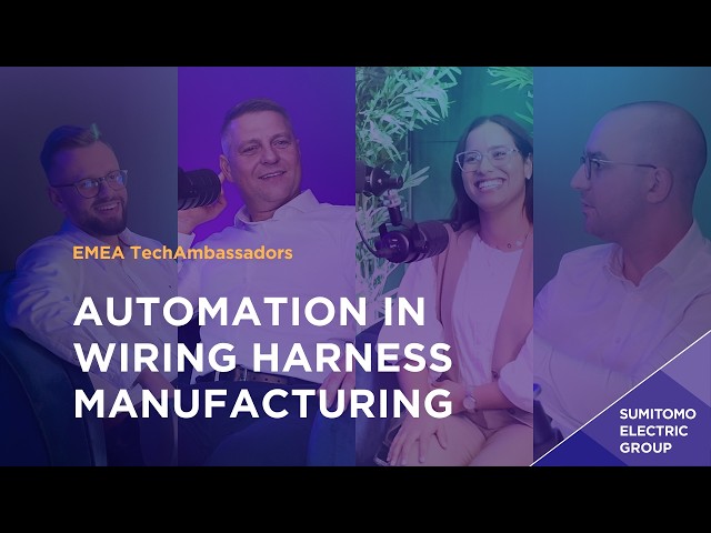 How is Automation transforming Manufacturing at SEBN? | Wiring Harness Experts Talk