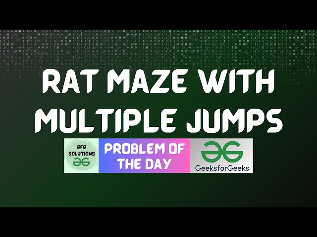#1011 GFG POTD | Rat Maze With Multiple Jumps | GFG Solutions | 24-06-2026