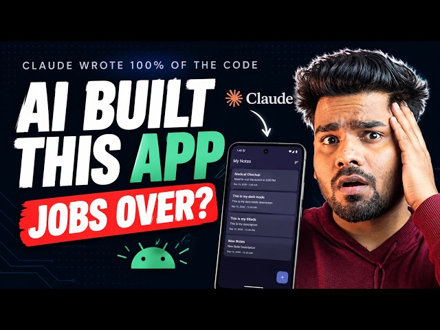 Claude Built a Full Android App — Should Developers Be Worried?