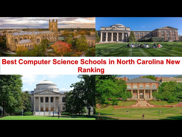BEST COMPUTER SCIENCE SCHOOLS IN NORTH CAROLINA NEW RANKING