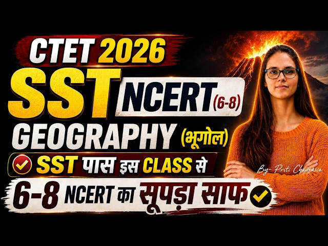 CTET GEOGRAPHY MARATHON 2026 | Complete GEOGRAPHY NCERT 6-8 in One Video | SST BY Digital GK Classes
