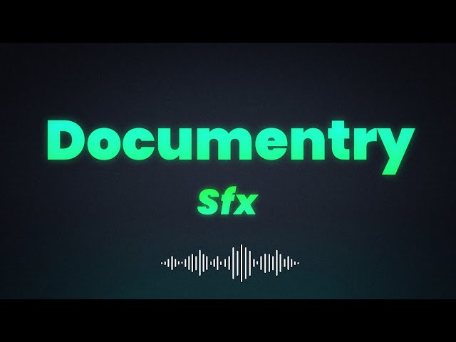 Documentary Sound Effects Pack | Cinematic SFX Free Download 
