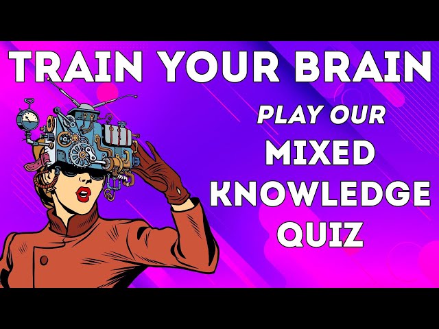 Mixed Knowledge Quiz