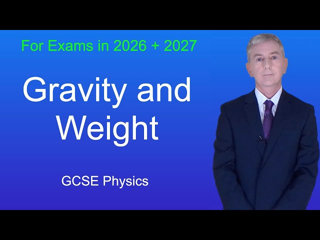 GCSE Physics Revision "Gravity and Weight"
