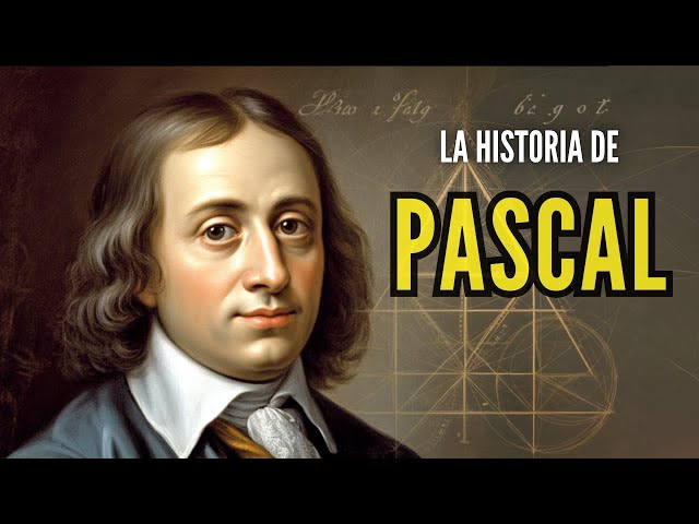 BLAISE PASCAL: De la Cumbre Matemática a la Profundidad de la Fe