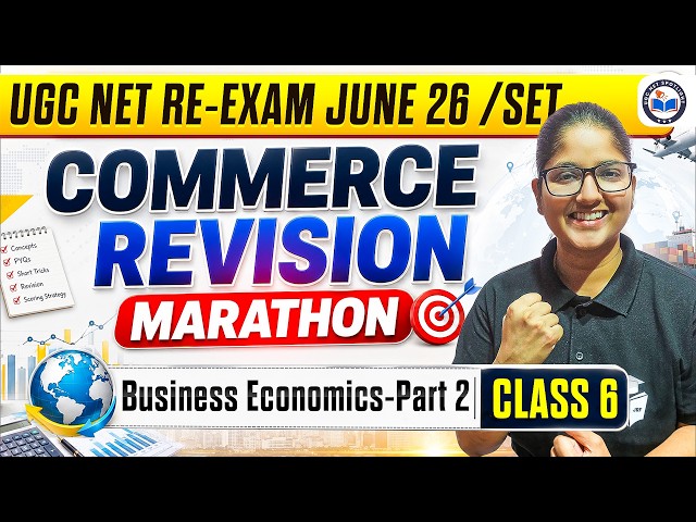 UGC NET Re-Exam 2026 Commerce Marathon Class | Business Economics Complete Revision