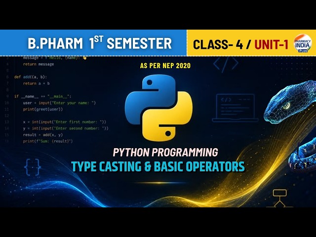Typecasting & Arithmetic Operators | Python Programming | Class 4 | Unit 1 | Sem - 1st | B.Pharm