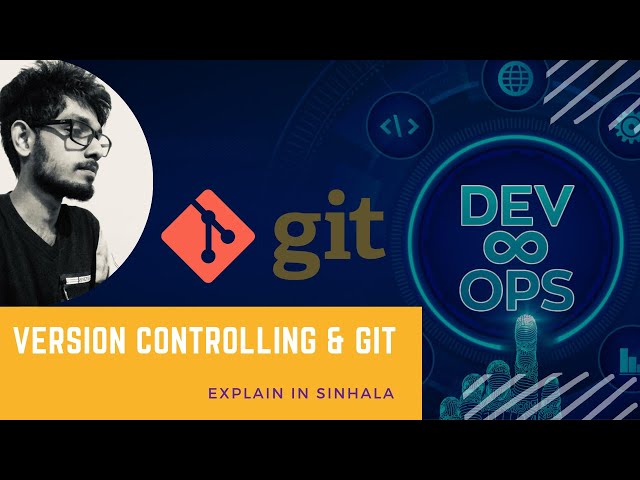 Version Controlling with Git | 11 | Sinhala | By Isuru Pathum Herath | 🇱🇰‍