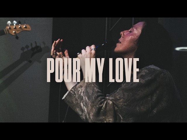 Pour My Love (Live) - Chroma Worship | Ft. Hannah Waters