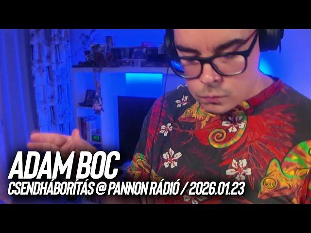 ADAM BOC / CSENDHÁBORÍTÁS GUEST MIX @ PANNON RADIO // TECHNO