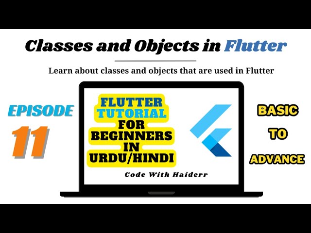 Classes and Objects in flutter? | Flutter tutorial for beginners Episode: 11 in Urdu/Hindi