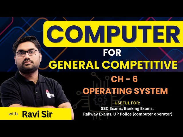 Computer for General Competitive Exams | Day 12 | Operating System | Chapter 6 | PYQs and MCQs