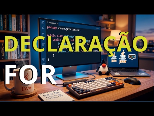 Curso Certificação Java 21 - Declaração For Básico #programação #java