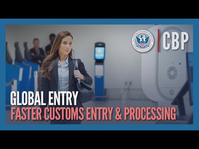 Expedited Customs Processing on Arrival - Global Entry (2025) | CBP