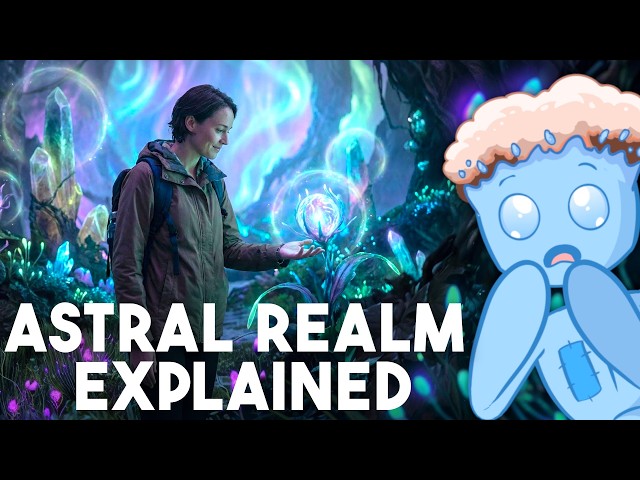 The Astral Realm Explained Simply