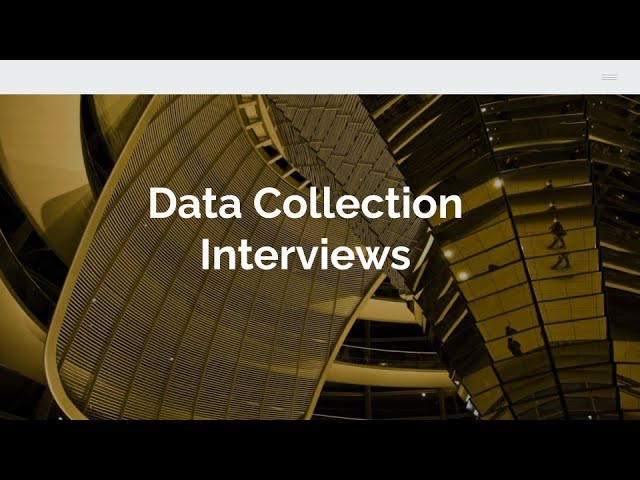 Data Collection:  Conducting Interviews