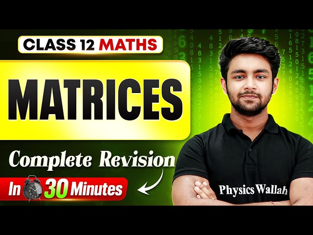 Matrices Class 12 | Complete Chapter Revision in 30 min | Class 12 Maths Chapter 3 By Uday Sir