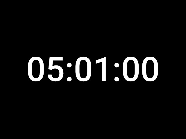 5 Hour 1 Minute Countdown