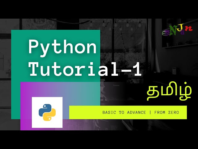 Python | Beginners tutorial | Introduction | Basic to Advance | Tamil | Njan channel | Tutorial - 1