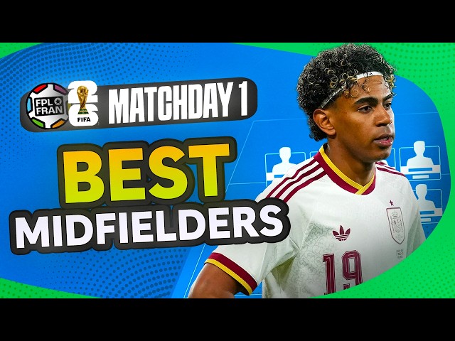 WORLD CUP FANTASY BEST MIDFIELDERS MD1 | FIFA WC 2026