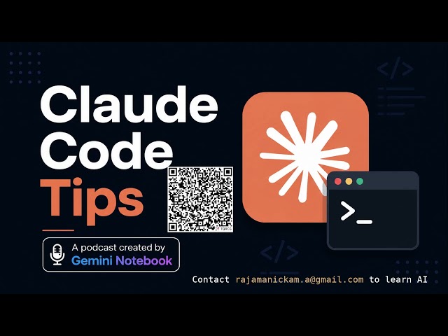 Claude Code Tips - A podcast created by Gemini Notebook
