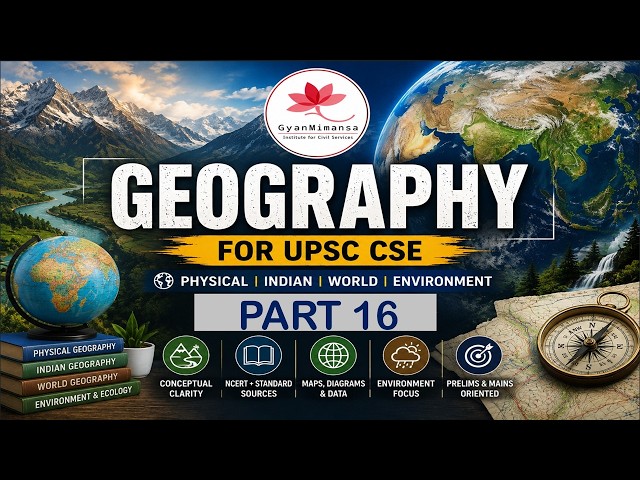 Geography 16: Mapping of Great Plains, Peninsular Plateau