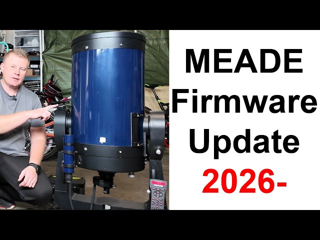 Actualización de firmware del telescopio Meade Autostar 2026- : Solucione el error del GPS paso a...