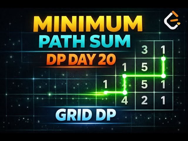 Minimum Path Sum – DP Day 20 | LeetCode 64 Explained with Code