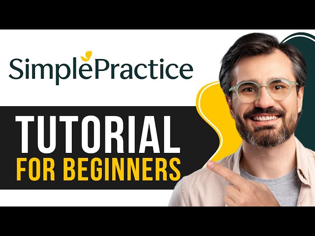 How to Use SimplePractice in 2026 | Full Tutorial for Beginners