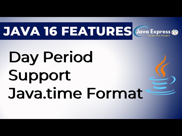 Day Period Support in Java.time Format - Java 16 Feature