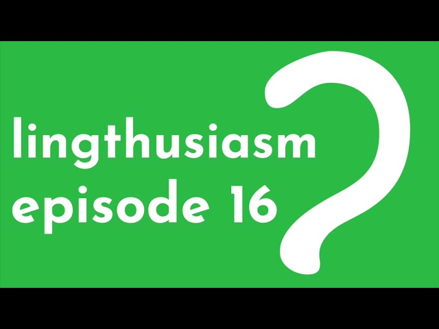 16: Learning parts of words -  Morphemes, the wug test, and child language acquisition linguistics