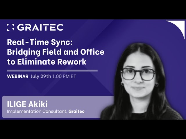 Webinar: Real-Time Sync: Bridging Field and Office to Eliminate Rework