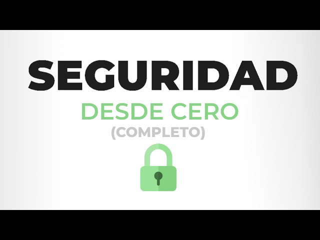 Curso de SEGURIDAD EN INTERNET desde CERO (Completo)