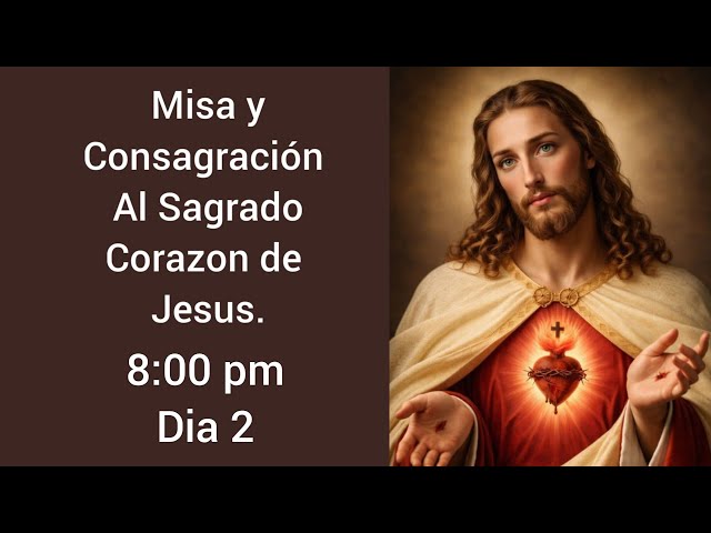 DIA 2 CINSAGRACION AL C. DE JRSUS