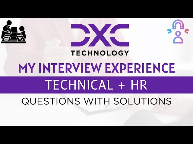 DXC Technology Interview Experience Selected | Questions Asked With Solutions | Technical + HR