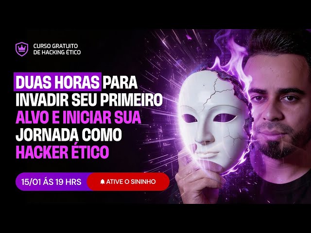 Curso Gratuito de Hacking Aprenda a Invadir Seu Primeiro Alvo e inicie Sua Jornada como Hacker Ético
