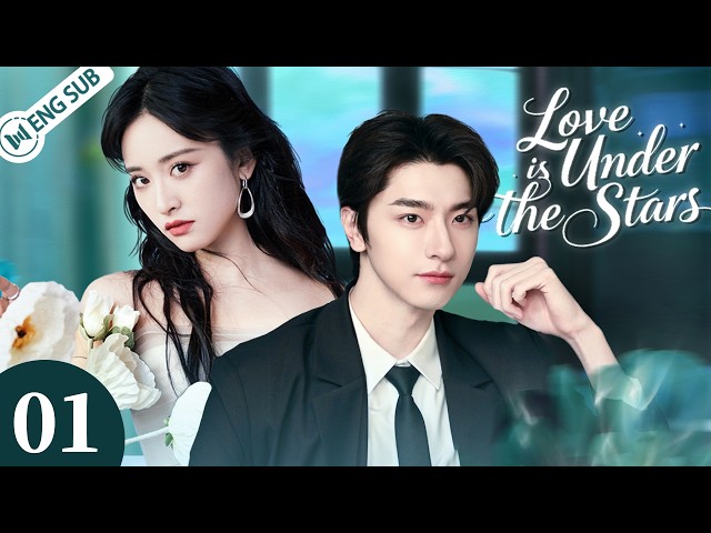 【ENG SUB】Love Is Under the Stars EP01💗One Twist of Fate Makes Her the Star’s PA & His Biggest Fan